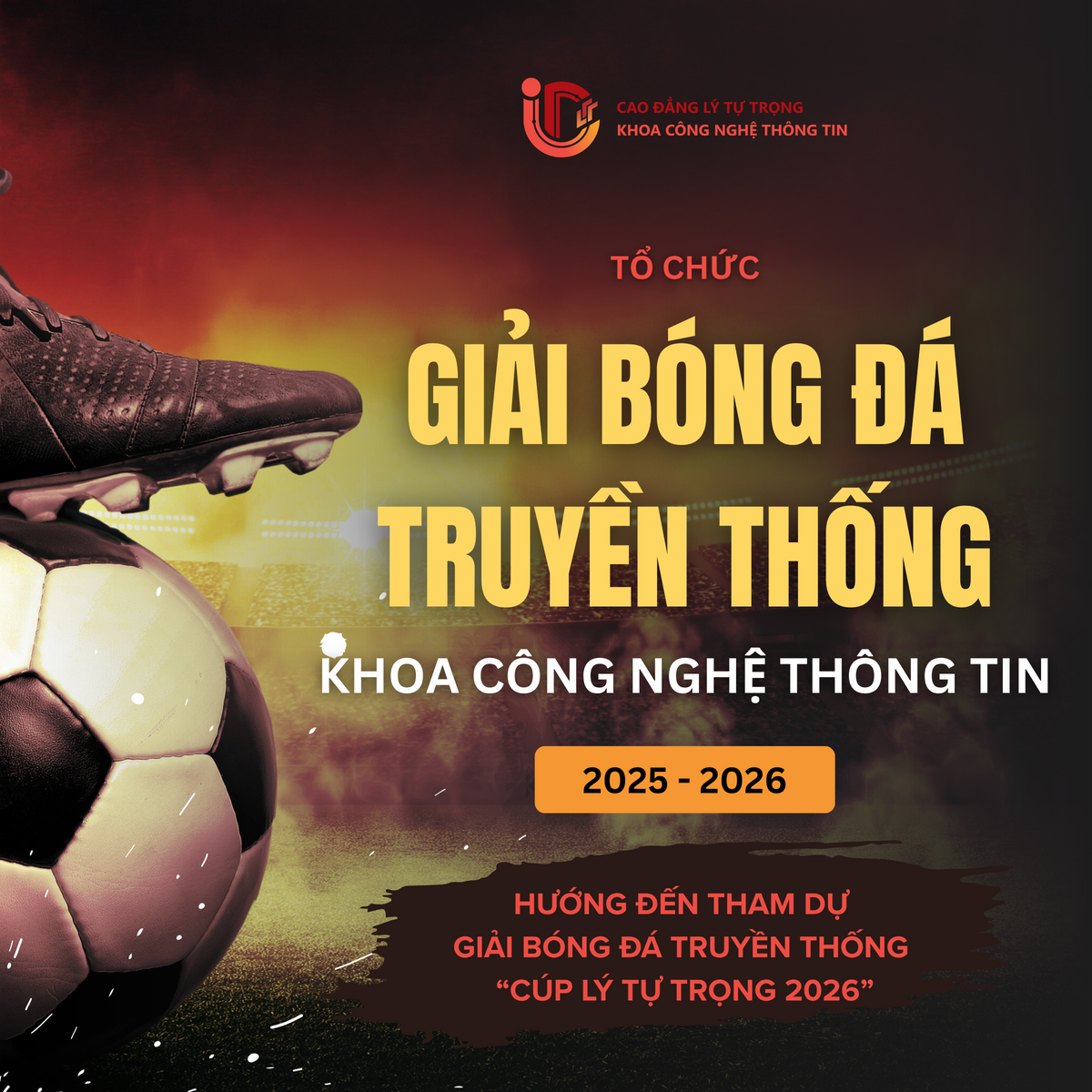 🏆 GIẢI BÓNG ĐÁ KHOA CÔNG NGHỆ THÔNG TIN NĂM HỌC 2025 – 2026